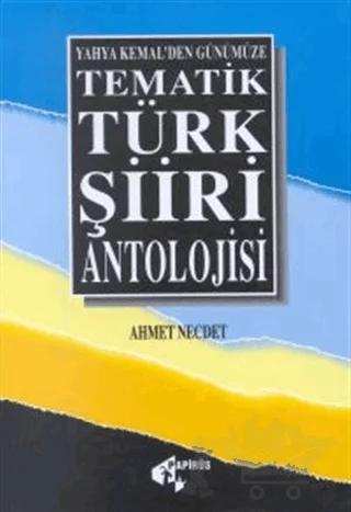 Tematik Türk Şiiri Antolojisi Yahya Kemal’den Günümüze