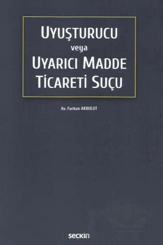 Uyuşturucu veya Uyarıcı Madde Ticareti Suçu