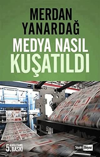 Medya Nasıl Kuşatıldı