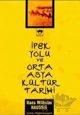 İpek Yolu ve Orta Asya Kültür Tarihi