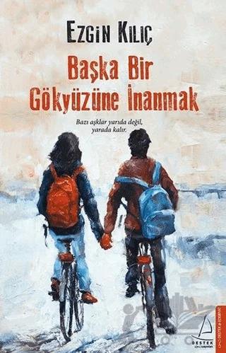 Başka Bir Gökyüzüne İnanmak