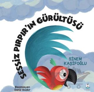 Sessiz Pırpır’ın Gürültüsü – Sinem Kaşifoğlu – Luna Çocuk Yayınları kitap kapağı