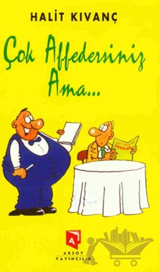Çok Affedersiniz Ama...
