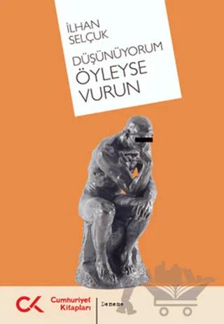 Düşünüyorum Öyleyse Vurun