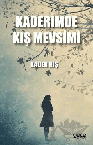Kaderimde Kış Mevsimi