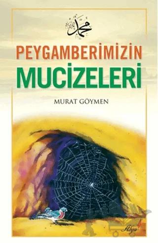 Peygamberimizin Mucizeleri