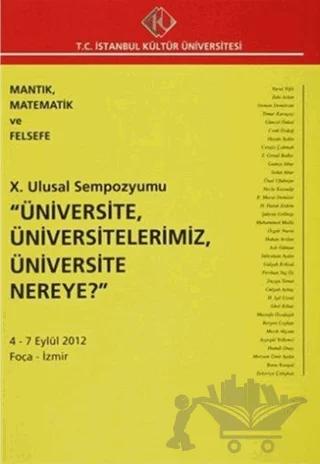 10. Ulusal Sempozyumu "Üniversite, Üniversitelerimiz, Üniversite Nereye?" 4 - 7 Eylül 2012