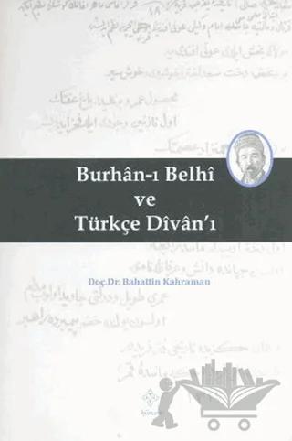 Burhan-ı Belhi ve Türkçe Divan-ı