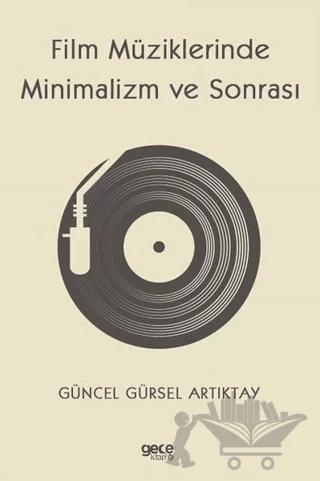 Film Müziklerinde Minimalizm ve Sonrası