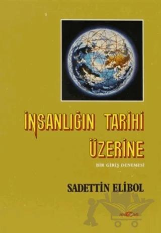İnsanlığın Tarihi Üzerine