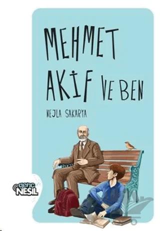 Mehmet Akif ve Ben