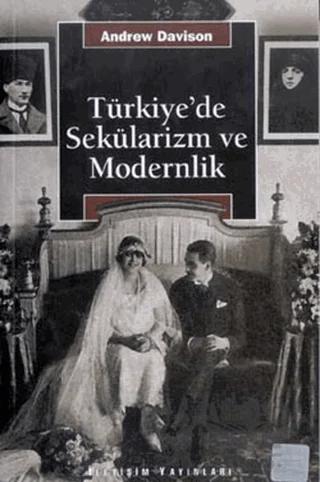 Türkiye’de Sekülarizm ve Modernlik