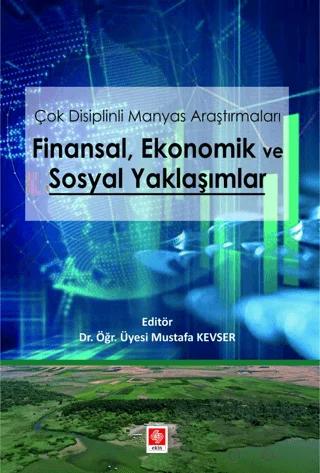 Çok Disiplinli Manyas Araştırmaları Finansal Ekonomik ve Sosyal Yaklaşımlar