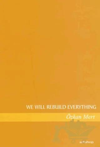 We Will Rebuild Everything