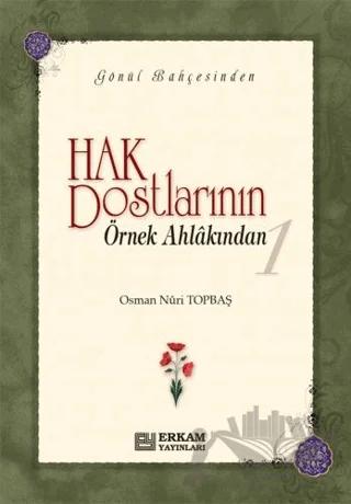 Hak Dostlarının Örnek Ahlakından 1