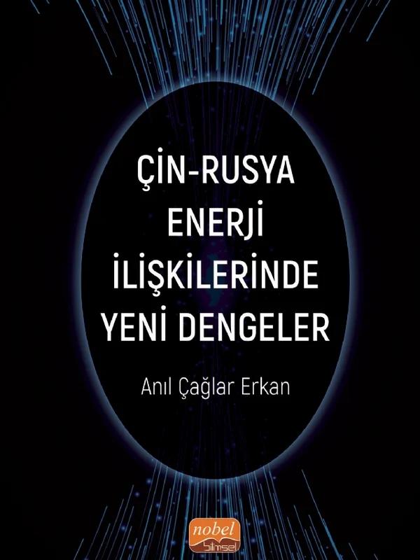 Çin-Rusya Enerji İlişkilerinde Yeni Dengeler