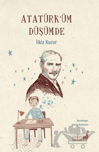 Atatürk’üm Düşümde