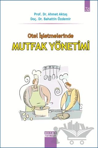Otel İşletmelerinde Mutfak Yönetimi