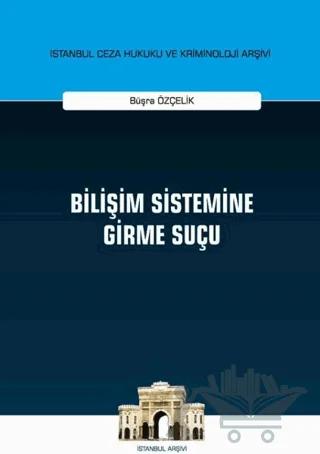 Bilişim Sistemine Girme Suçu