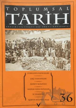Toplumsal Tarih Dergisi Sayı: 36