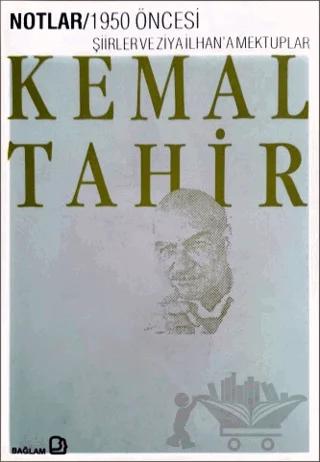 1950 Öncesi Şiirler ve Ziya İlhan'a Mektuplar – Kemal Tahir – Bağlam Yayınları kitap kapağı