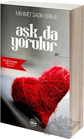Aşk da Yorulur