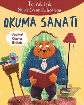 Okuma Sanatı - Eleştirel Okuma El Kitabı