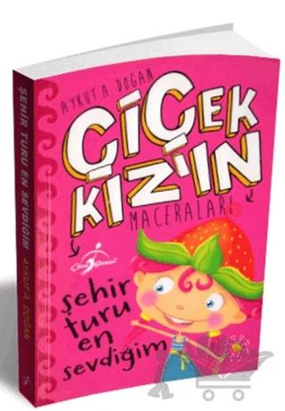 Şehir Turu En Sevdiğim - Çiçek Kız'ın Maceraları