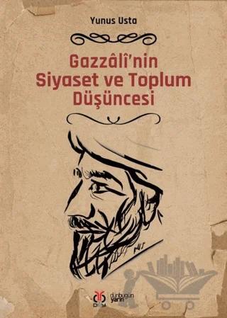 Gazzali'nin Siyaset ve Toplum Düşüncesi