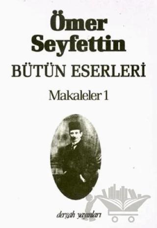 Ömer Seyfettin Bütün Eserleri Makaleler 1