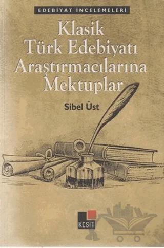 Klasik Türk Edebiyatı Araştırmacılarına Mektuplar