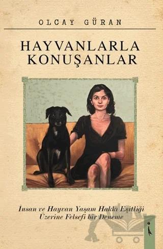 Hayvanlarla Konuşanlar – Olcay Güran – İkinci Adam Yayınları kitap kapağı
