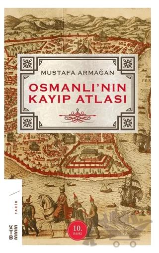 Osmanlı’nın Kayıp Atlası