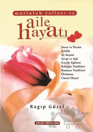 Mutluluk Yolları ve Aile Hayatı (1. Hamur)