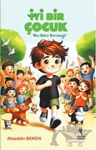 İyi Bir Çocuk (8+Yaş) Ben Bidur Durmazgil