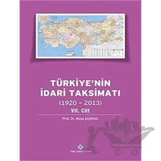 Türkiye'nin İdari Taksimatı 7. Cilt (1920 - 2013)