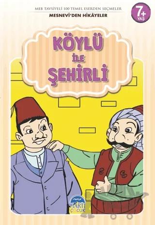 Köylü ile Şehirli - Mesnevi'den Hikayeler