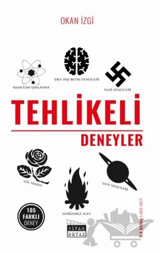 Tehlikeli Deneyler – Okan İzgi – Siyah Beyaz Yayınları kitap kapağı
