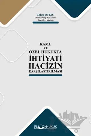 Kamu ve Özel Hukukta İhtiyati Hacizin Karşılaştırılması