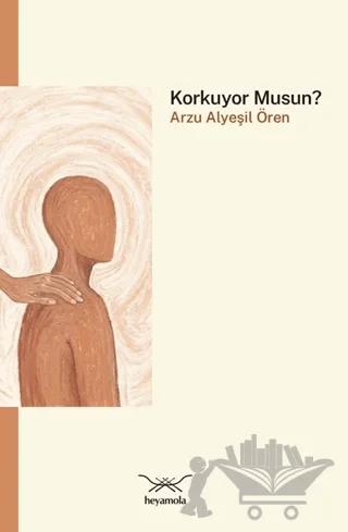 Korkuyor musun?