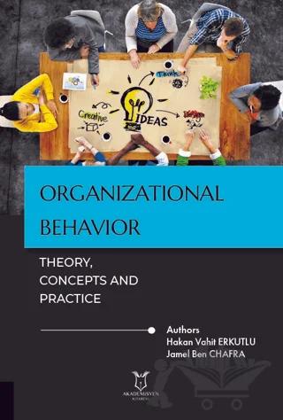 Organizational Behavior: Theory, Concepts and Practice