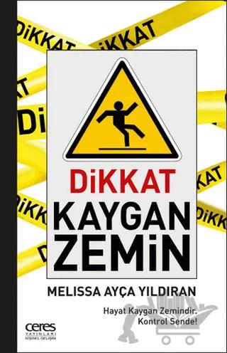 Dikkat Kaygan Zemin