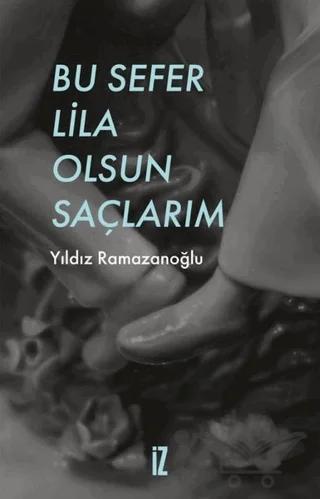 Bu Sefer Lila Olsun Saçlarım