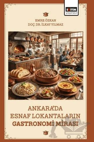 Ankara’da Esnaf Lokantaların Gastronomi Mirası