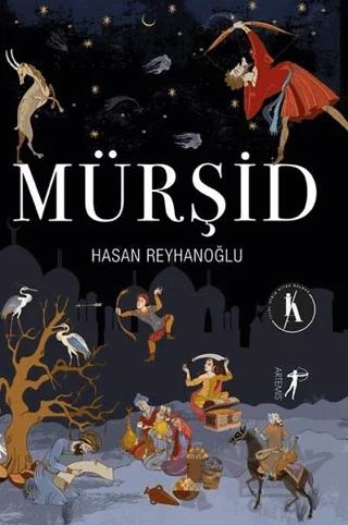 Mürşid – Hasan Reyhanoğlu – Artemis Yayınları kitap kapağı