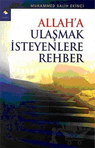 Allah’a Ulaşmak İsteyenlere Rehber