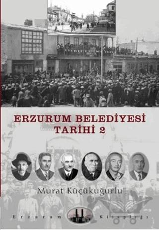 Erzurum Belediyesi Tarihi 2
