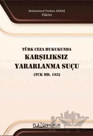 Türk Ceza Hukukunda Karşılıksız Yararlanma Suçu