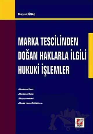 Marka Tescilinden Doğan Haklarla İlgili Hukuki İşlemler
