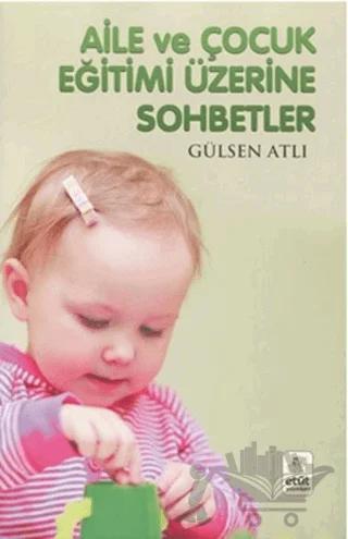 Aile ve Çocuk Eğitimi Üzerine Sohbetler